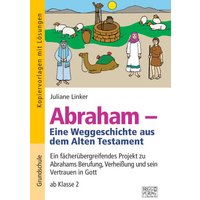 Abraham - Eine Weggeschichte aus dem Alten Testament von Brigg