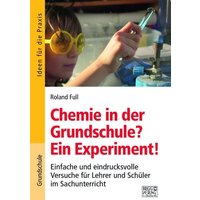 Chemie in der Grundschule? Ein Experiment! von Brigg