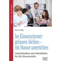 Im Klassenzimmer gelassen bleiben – mit Humor unterrichten von Brigg