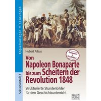 Von Napoleon Bonaparte bis zum Scheitern der Revolution 1848 von Brigg