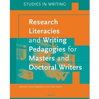 Research Literacies and Writing Pedagogies for Masters and Doctoral Writers von Brill