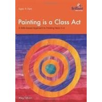 Painting is a Class Act, Years 5-6 von Brilliant Publications