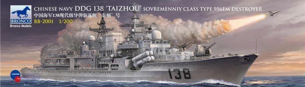 Chinese Navy DDG 138 TAIZHOU Sovremenniy Class 956EM Improved Destroyer von Bronco Models