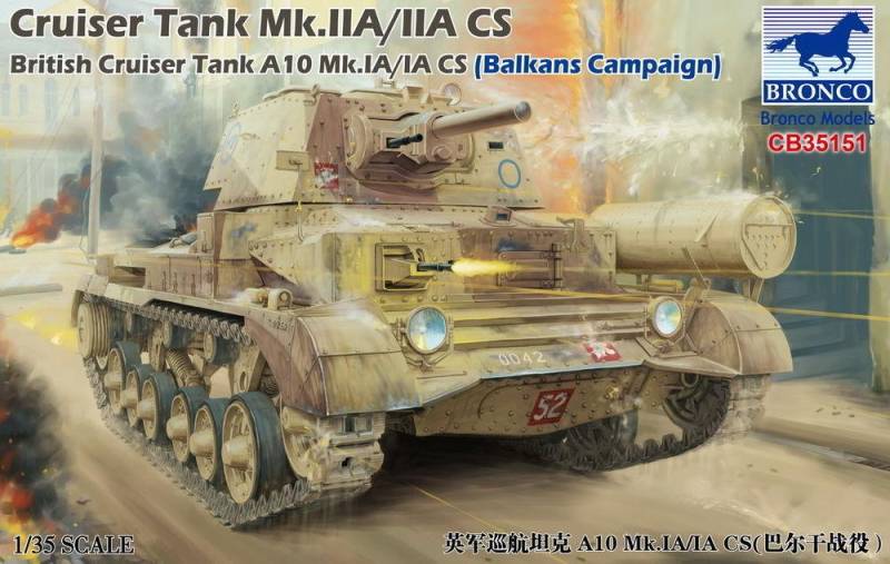 Cruiser Tank Mk.IIA/IIA CS British Cruiser Tank A10 Mk.IA/IA CS (Balkans Campaign) von Bronco Models