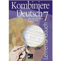 Kombiniere Deutsch - Lese- und Sprachbuch für Realschulen in Bayern / Kombiniere Deutsch Bayern LH 7 von Buchner, C.C.