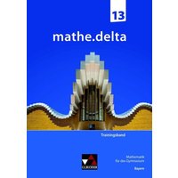 Mathe.delta Bayern Trainingsband 13 von Buchner, C.C.