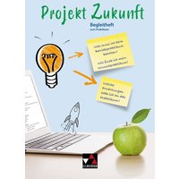 Projekt Zukunft Begleitheft zum Praktikum von Buchner, C.C.