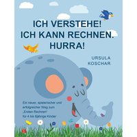 Ich verstehe! Ich kann rechnen. Hurra! von Buchschmiede