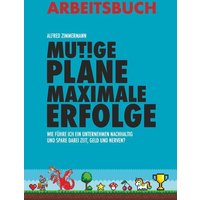 Mutige Pläne Maximale Erfolge Arbeitsbuch von Buchschmiede