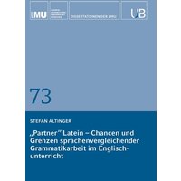 „Partner“ Latein – Chancen und Grenzen sprachenvergleichender Grammatikarbeit im Englischunterricht von Buchschmiede