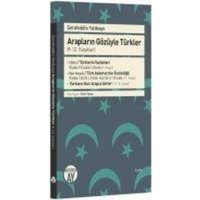 Araplarin Gözüyle Türkler 9-12. Yüzyillar von Büyüyenay Yayinlari