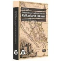 Osmanli Devleti ve Rusya Arasinda Kafkaslarin Taksimi von Büyüyenay Yayinlari