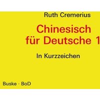 Chinesisch für Deutsche 1 von Buske, H