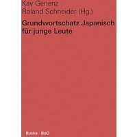 Grundwortschatz Japanisch für junge Leute von Buske, H