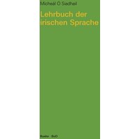 Lehrbuch der irischen Sprache. Mit Übungen und Lösungen von Buske, H