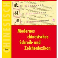 Modernes chinesisches Schreib- und Zeichenlexikon von Buske, H