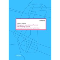 Übungen zur praktischen Phonetik der russischen Sprache: Aussprache, Rechtschreibung, Intonation von Buske, H