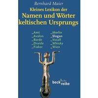 Kleines Lexikon der Namen und Wörter keltischen Ursprungs von C.H.Beck