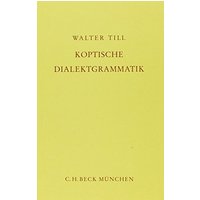 Koptische Dialektgrammatik von C.H.Beck