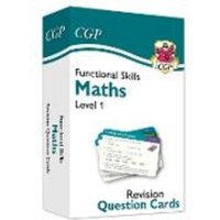 Functional Skills Maths Revision Question Cards - Level 1 von CGP Books