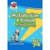 Multiplication & Division Activity Book for Ages 7-8 (Year 3) von CGP Books