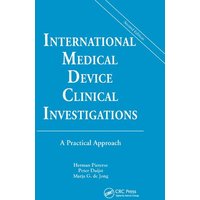 International Medical Device Clinical Investigations von CRC Press