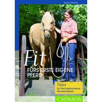 Fit fürs erste eigene Pferd von Cadmos Verlag