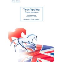 Testflipping Comprehension, Textverständnis, Grammatik & mehr.Ab dem 3. und 4. Lernjahr Englisch von Cajus Verlag