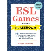 ESL Games for the Classroom von Callisto Publishing