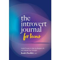 The Introvert Journal for Teens von Callisto Publishing