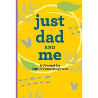 Just Dad and Me von Callisto Publishing