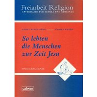 So lebten die Menschen zur Zeit Jesu von Calwer