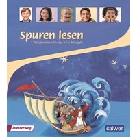 Spuren lesen Religionsbuch für das 3./4. Schuljahr Schülerbuch von Calwer