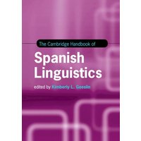 The Cambridge Handbook of Spanish Linguistics von Cambridge Academic