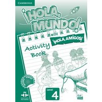 ¡Hola, Mundo!, ¡Hola, Amigos! Level 4 Activity Book von Cambridge-Hitachi