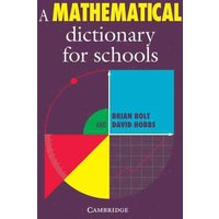 A Mathematical Dictionary for Schools von Cambridge University Press Academic