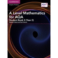 A Level Mathematics for Aqa Student Book 2 (Year 2) von Archive Editions