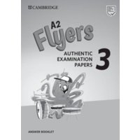 A2 Flyers 3 Answer Booklet von Cambridge Academic