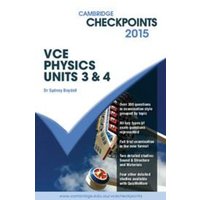 Cambridge Checkpoints Vce Physics Units 3 and 4 2015 von Archive Editions