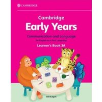 Cambridge Early Years Communication and Language for English as a First Language Learner's Book 3A von Cambridge Academic