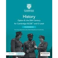 Cambridge IGCSE(TM) and O Level History Option B: the 20th Century Coursebook with Digital Access von Cambridge University Press