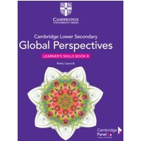 Cambridge Lower Secondary Global Perspectives Stage 8 Learner's Skills Book von Cambridge Academic