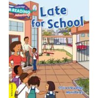 Cambridge Reading Adventures Late for School Yellow Band von Cambridge University Press