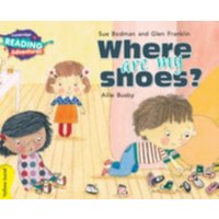 Cambridge Reading Adventures Where Are My Shoes? Yellow Band von Cambridge University Press