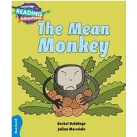 Cambridge Reading Adventures the Mean Monkey Blue Band von Cambridge University Press