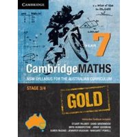 Cambridgemaths Gold Nsw Syllabus for the Australian Curriculum Year 7 von Archive Editions