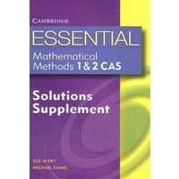 Essential Mathematical Methods Cas 1 and 2 Solutions Supplement von Archive Editions