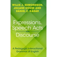 Expressions, Speech Acts and Discourse von Cambridge Academic