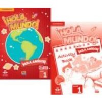 ¡Hola, Mundo!, ¡Hola, Amigos! Level 1 Student's Book Plus Eleteca and Activity Book von Cambridge University Press