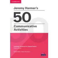 Jeremy Harmer's 50 Communicative Activities von Cambridge Academic